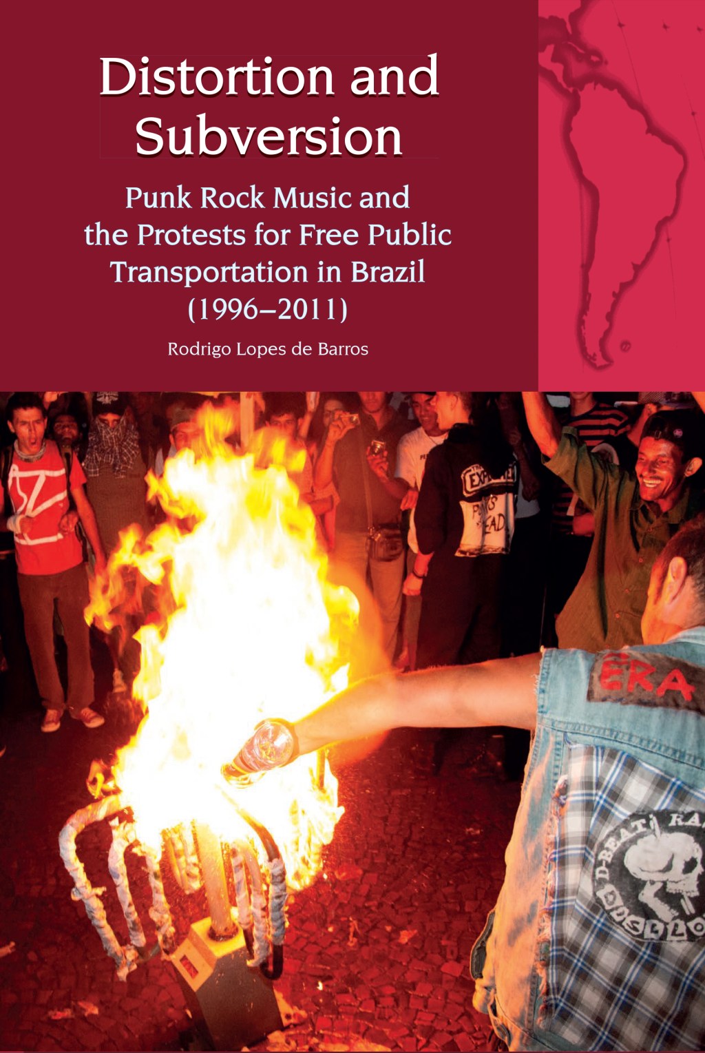Distortion and Subversion: Punk Rock Music and the Protests for Free Public Transportation in Brazil&nbsp;(1996-2011)